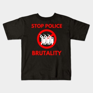 STOP POLICE BRUTALITY Kids T-Shirt